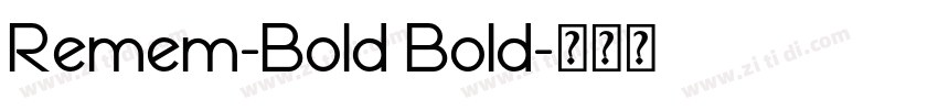 Remem-Bold Bold字体转换